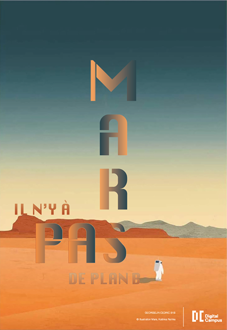 Affiche sur le thème de mars avec un jeu typographique entre les phrases et les lettres du Mars ainsi que de la phrase " il n'y a pas de plan b "